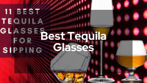 Best Tequila Glasses For Sipping