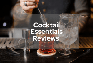 Cocktail Mixers & Other Essentials Reviews